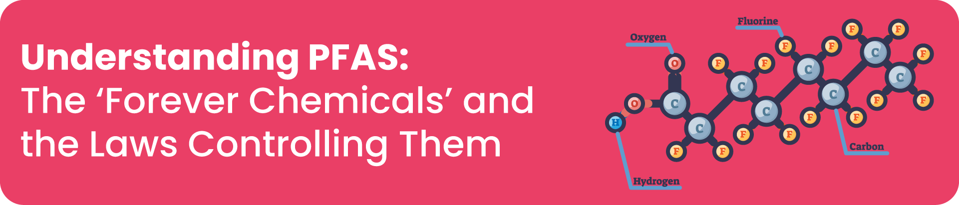Understanding PFAS: The ‘Forever Chemicals’ and the laws controlling ...